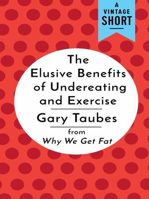 cover image of The Elusive Benefits of Undereating and Exercising